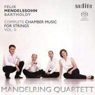 Mendelssohn - Complete Chamber Music for Strings Vol.2