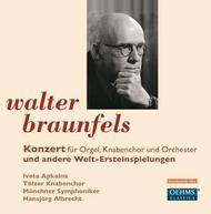 Walter Braunfels - Konzert for organ, Symphonic Variations, etc | Oehms OC411