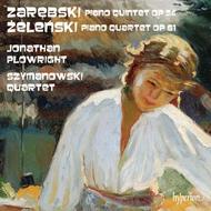 Zarebski - Piano Quintet / Zelenski - Piano Quartet