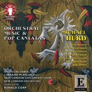Michael Hurd - Orchestral Music and Pop Cantatas