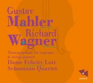 Mahler / Wagner - Transcriptions for Soprano and String Quartet
