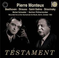 Monteux conducts Beethoven, Strauss, Saint-Saens and Stravinsky