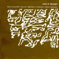 John A Speight - Unto Us (A Christmas Oratorio) | Smekkleysa SMK41