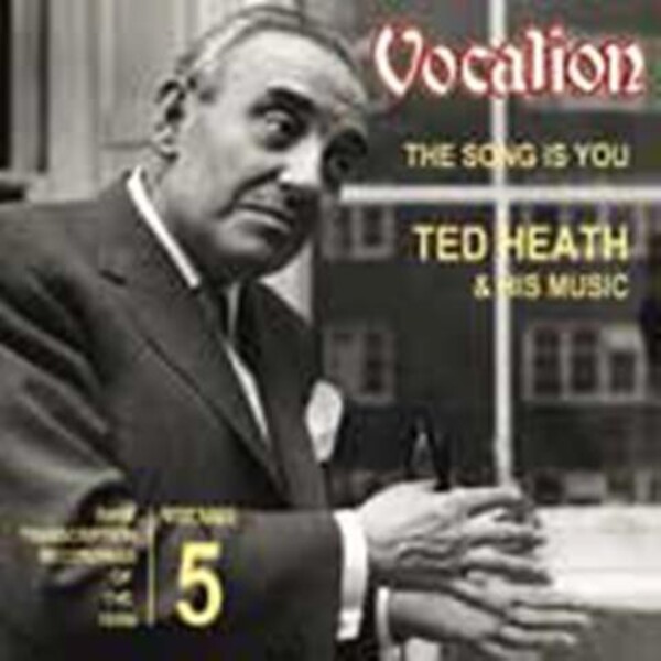 Ted Heath & His Music Vol.5: The Song is You