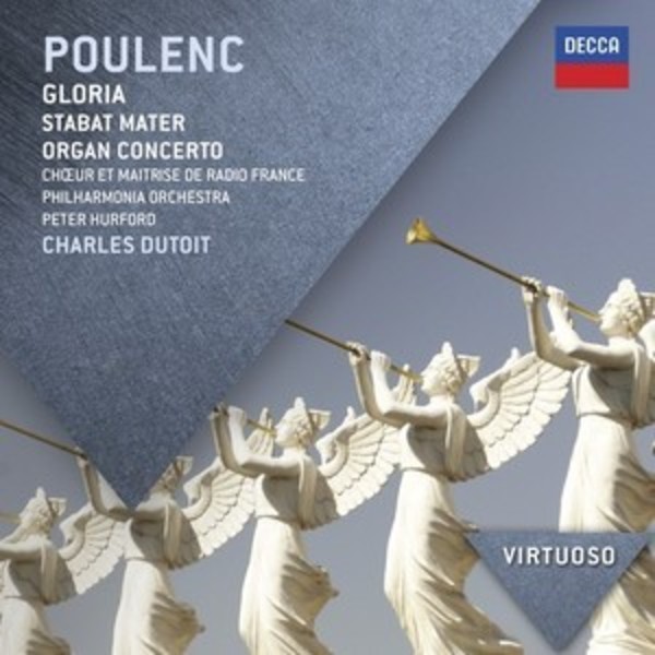 Poulenc - Gloria, Stabat Mater, Organ Concerto | Decca - Virtuoso 4785158