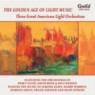 Golden Age of Light Music: Three Great American Light Orchestras