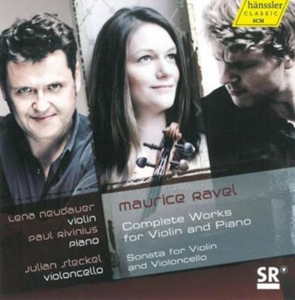 Ravel - Complete Works for Violin & Piano, Sonata for Violin & Cello | Haenssler Classic 98002