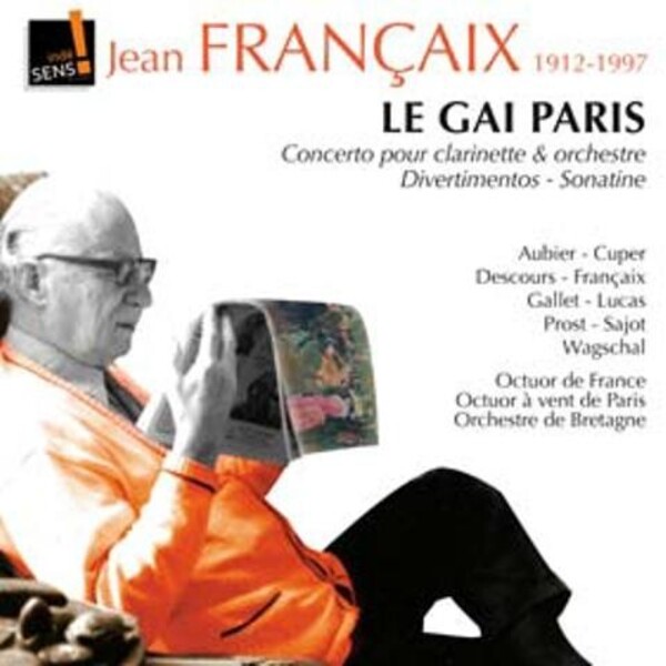 Francaix - Le Gai Paris, Clarinet Concerto, Divertimentos, Sonatine, etc | Indesens INDE045RSK