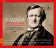 Wagner - Magic Fire, Fire World: An Audio Biography by Jorg Handstein