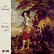 Trio Seccento: An English Fancy | Cedille Records CDR90000135