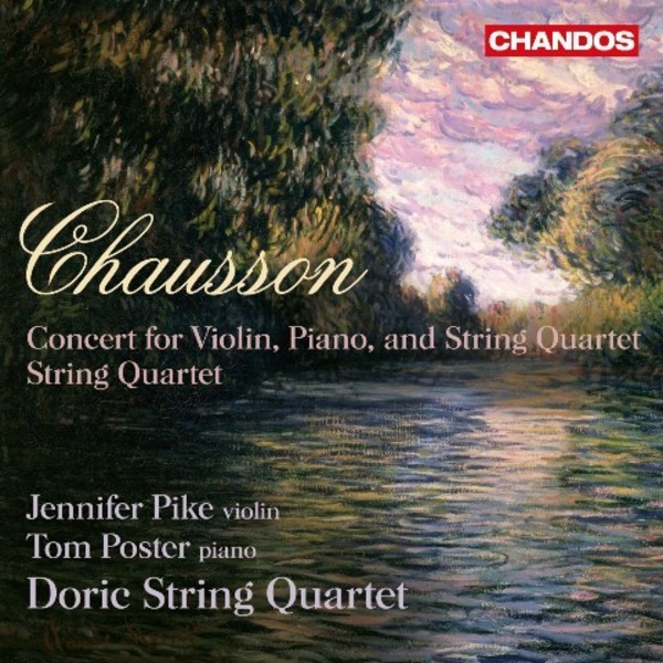 Chausson - String Quartet, Concert for Violin, Piano & String Quartet | Chandos CHAN10754
