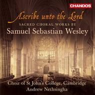 Ascribe unto the Lord: Sacred Choral Works by Samuel Sebastian Wesley | Chandos CHAN10751