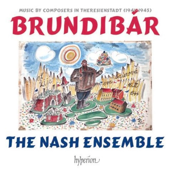 Brundibar: Music by composers in Theresienstadt | Hyperion CDA67973