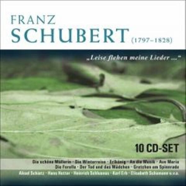 Schubert - Leise flehen meine Lieder (10CD) | Documents 231056