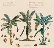 Salomone Rossi - Jewish Polyphony at the Gonzaga Court