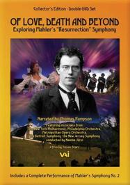 Of Love, Death and Beyond: Exploring Mahler�s 2nd Symphony | VAI DVDVAI4560