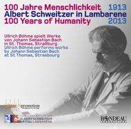 J S Bach - Albert Schweitzer 100 Years of Humanity  | Rondeau ROP6073