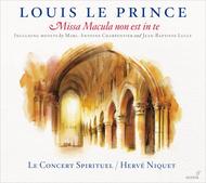 Louis le Prince - Missa Macula non est in te / Motets by M-A Charpentier & Lully