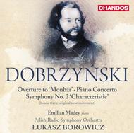Ignacy Feliks Dobrzynski - Piano Concerto, Symphony No.2, Monbar Overture | Chandos CHAN107782