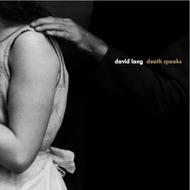 David Lang - Death Speaks | Cantaloupe CA21092