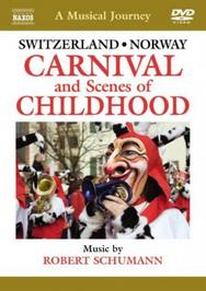 A Musical Journey: Switzerland/Norway - Carnival and Scenes of Childhood | Naxos - DVD 2110330