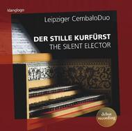 Treasures from Friedrich August III�s Music Collection: The Silent Elector 