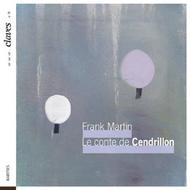 Frank Martin - Le Conte de Cendrillon | Claves 501202