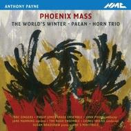 Payne - Phoenix Mass, World�s Winter, Paean, Horn Trio