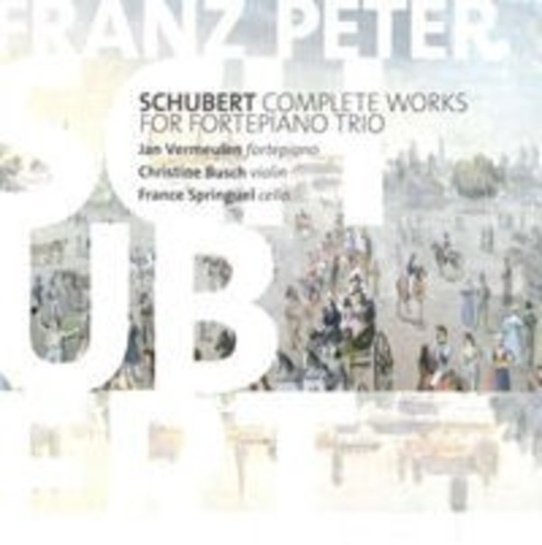 Schubert - The Complete Works for Fortepiano Trio | Etcetera KTC1495