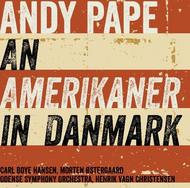 Andy Pape - An Amerikaner in Danmark | Dacapo 6220567
