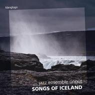 Jazz Ensemble Ungut: Songs of Iceland  | Rondeau KL1406
