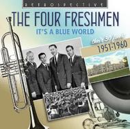 The Four Freshmen: It�s a Blue World (their 30 finest 1951-60)