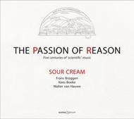 The Passion of Reason: Five Centuries of �Scientific� Music