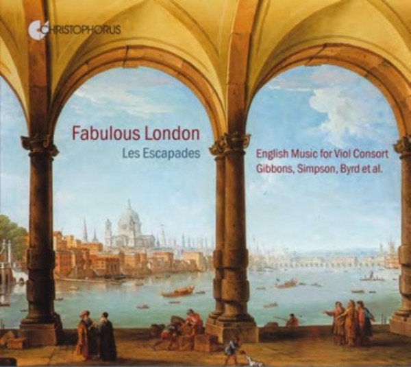 Fabulous London: English Music for Viol Consort | Christophorus CHR77369