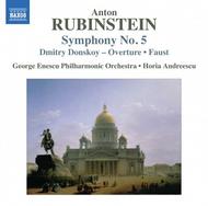 Rubinstein - Symphony No.5, Dmitry Donskoy Overture, Faust | Naxos 8557005