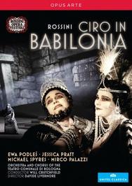 Rossini - Ciro in Babilonia (DVD) | Opus Arte OA1108D