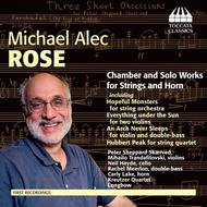 Michael Alec Rose - Chamber and Solo Works for Strings and Horn | Toccata Classics TOCC0172