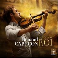 Renaud Capucon: Le Violon Roi | Virgin 9584402