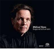 Michael Gees: Beyond Schumann | Challenge Classics CC72597