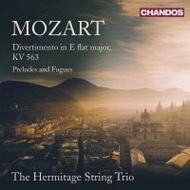 Mozart - Divertimento K563, Preludes & Fugues | Chandos CHAN10635