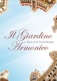 Il Giardino Armonico: Music of the French Baroque | Arthaus 100395