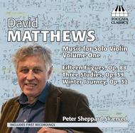 David Matthews - Music for Solo Violin Vol.1 | Toccata Classics TOCC0152