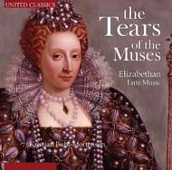 The Tears of the Muses: Elizabethan Lute Music | United Classics T2CD2013005