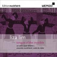 Liza Lim - Tongue of the Invisible | Wergo WER68592