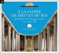 A la Gloire de Dieu et du Roi