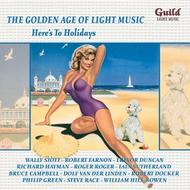 Golden Age of Light Music: Heres to Holidays | Guild - Light Music GLCD5205
