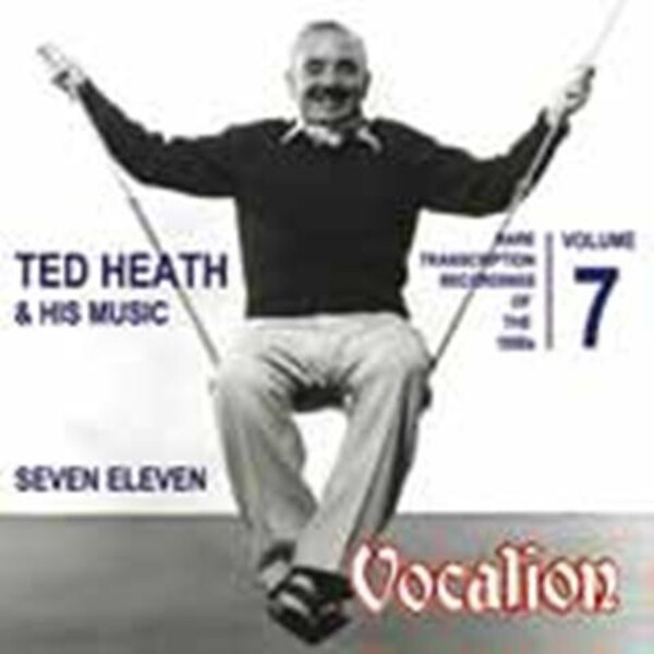 Ted Heath & His Music Vol.7: Seven Eleven