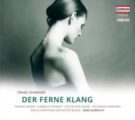 Franz Schreker - Der Ferne Klang | Capriccio C5178