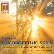 From the Unforgetting Skies: Piano Music by Margaret Ruthven Lang