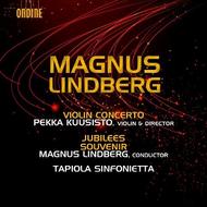 Magnus Lindberg - Violin Concerto, Jubilees, Souvenir | Ondine ODE11752